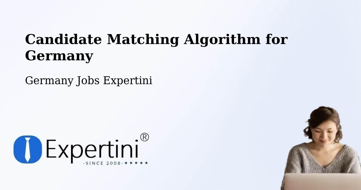Candidate Matching Algorithm Overview – Eggenthal - Germany Jobs Expertini