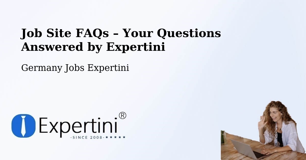 Job Site FAQs – Frequently Asked Questions – Eggenthal - Eggenthal, Germany Jobs Expertini